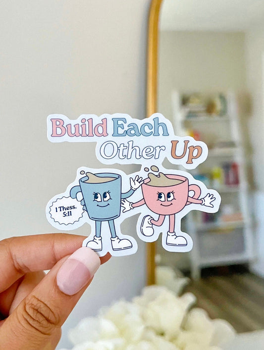 meliandolive build each other up sticker Christian cute aesthetic trendy faith waterproof vinyl Bible verse